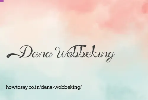 Dana Wobbeking