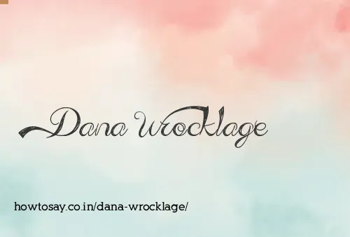 Dana Wrocklage