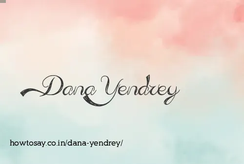 Dana Yendrey