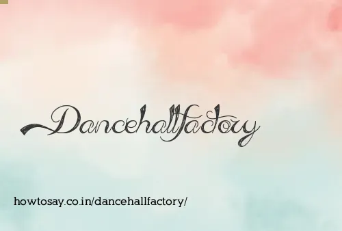 Dancehallfactory