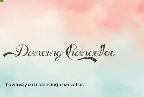 Dancing Chancellor