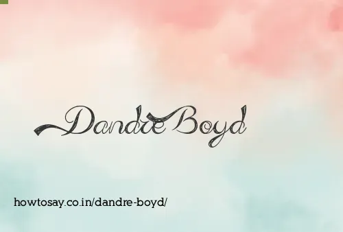 Dandre Boyd
