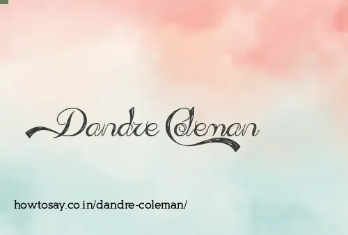 Dandre Coleman