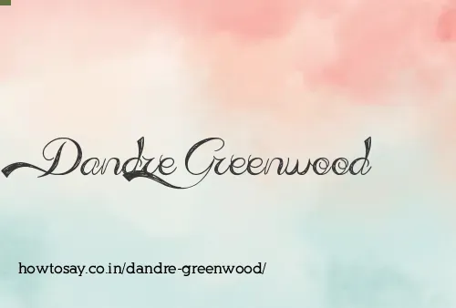 Dandre Greenwood