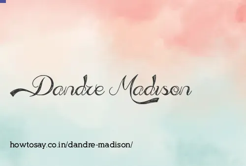 Dandre Madison