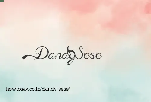 Dandy Sese