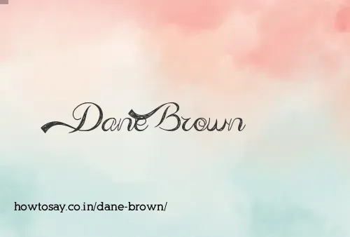 Dane Brown