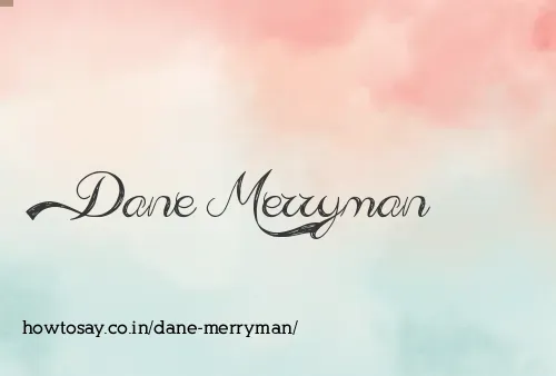 Dane Merryman