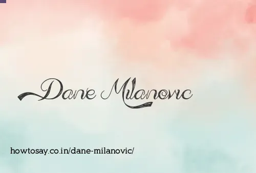 Dane Milanovic