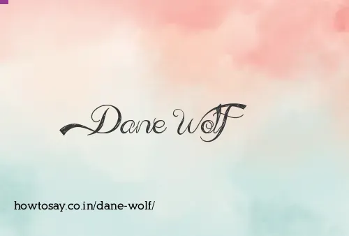 Dane Wolf
