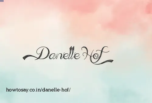 Danelle Hof