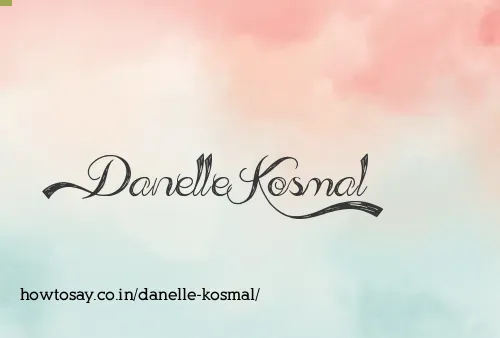 Danelle Kosmal