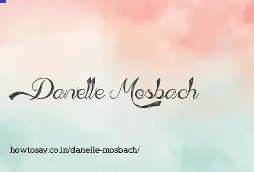 Danelle Mosbach