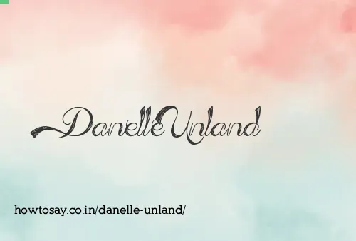 Danelle Unland