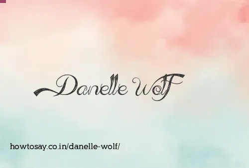 Danelle Wolf