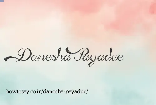 Danesha Payadue