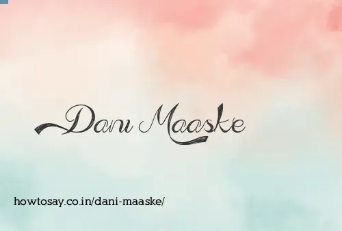 Dani Maaske