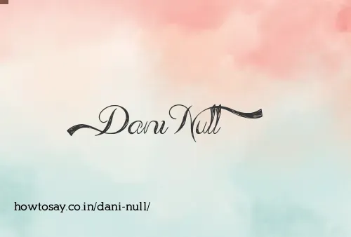 Dani Null