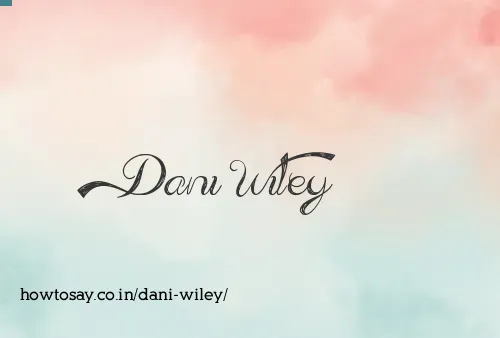 Dani Wiley