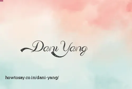 Dani Yang
