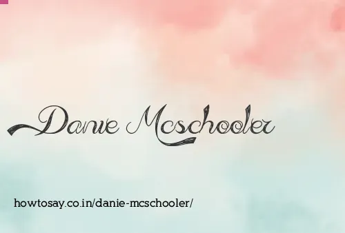 Danie Mcschooler