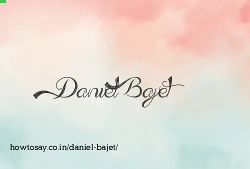 Daniel Bajet