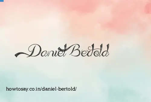 Daniel Bertold