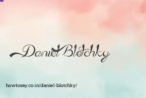 Daniel Blotchky