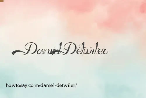 Daniel Detwiler