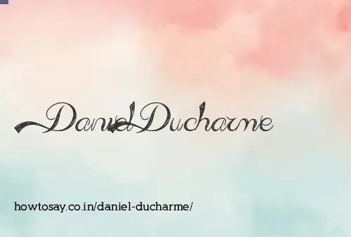 Daniel Ducharme