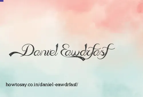 Daniel Eawdrfasf