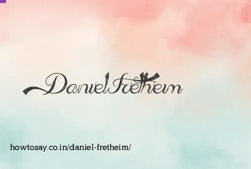Daniel Fretheim