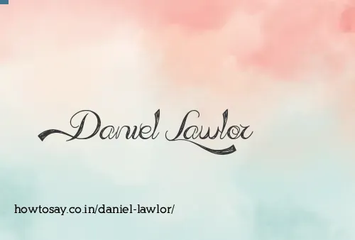 Daniel Lawlor