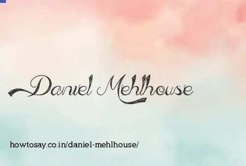 Daniel Mehlhouse