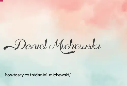 Daniel Michewski