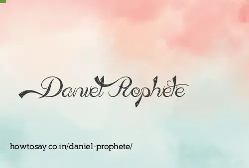 Daniel Prophete