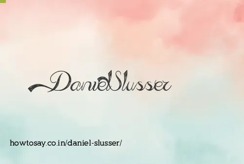 Daniel Slusser