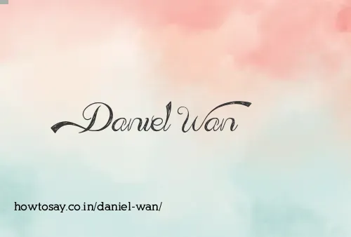 Daniel Wan