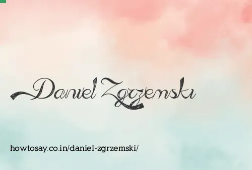 Daniel Zgrzemski