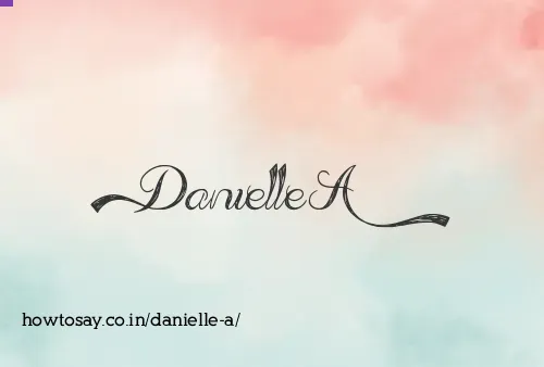Danielle A