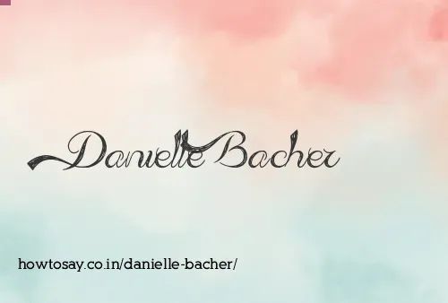 Danielle Bacher