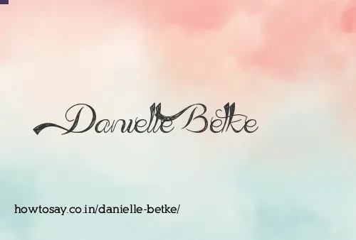 Danielle Betke