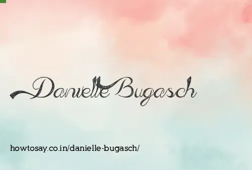 Danielle Bugasch