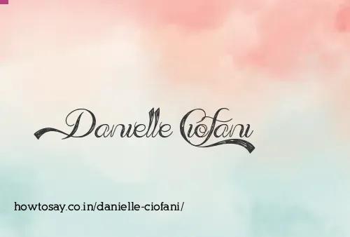 Danielle Ciofani