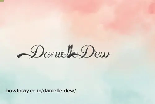 Danielle Dew