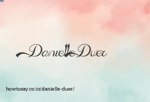 Danielle Duer