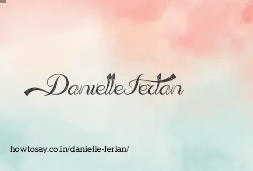 Danielle Ferlan