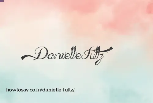 Danielle Fultz