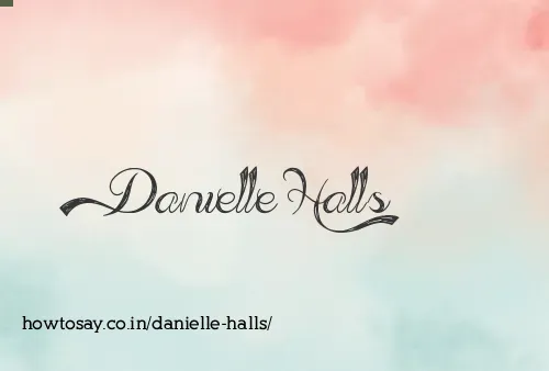 Danielle Halls
