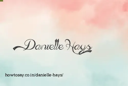Danielle Hays